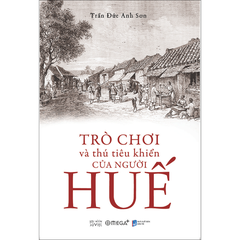 Trò chơi và thú tiêu khiển của người Huế