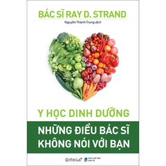 Y học dinh dưỡng - Những điều bác sĩ không nói với bạn
