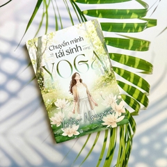 Sách - Chuyển mình và tái sinh cùng Yoga