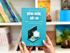 Sách - Đừng đoán, hãy đo: Dữ liệu và nghệ thuật ra quyết định trong quản trị giáo dục