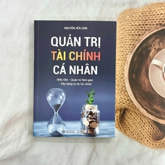 Sách - Quản trị tài chính cá nhân: Hiểu tiền - Quản trị thời gian - Xây dựng tự do tài chính