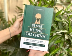 Sách - Bí mật vị thế tài chính: Quản lý tài chính cá nhân và xây dựng sự thịnh vượng tốt nhất