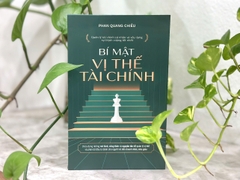 Sách - Bí mật vị thế tài chính: Quản lý tài chính cá nhân và xây dựng sự thịnh vượng tốt nhất