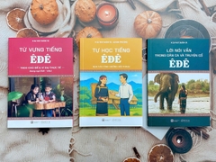 Sách - Combo 3 cuốn: Lời nói vần trong dân ca và truyện cổ Êđê, Tự học tiếng Êđê , Từ vựng tiếng Êđê