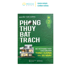 Sách - Phong thủy bát trạch (Tập 2): Bố trí phong thủy cho căn nhà thịnh vượng sau 30 ngày