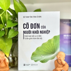 Sách - Cô đơn của người khởi nghiệp: Chiến lược biến sự cô đơn từ đòn gánh thành đòn bẩy