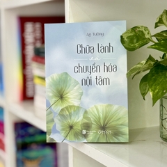 Sách - Chữa lành và chuyển hóa nội tâm