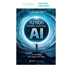 Sách -  Tự học trong thời đại AI: Cơ hội vàng cho người Việt Nam