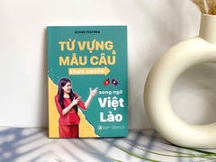 Sách - Từ vựng và mẫu câu thực chiến song ngữ Việt - Lào