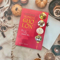 Sách - Hương vị Chợ Lớn: Ký ức trong từng món ăn