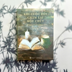 Sách - Khi cuộc đời chậm lại một chút (Những khoảng lặng)