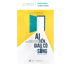Sách - Ai cũng có thể kiếm được nhiều tiền, giàu có và sống hạnh phúc