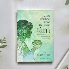 Sách - Cuộc đối thoại trong khu vườn tâm: Hành trình trở về với chính mình