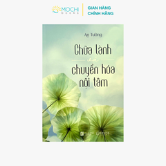 Sách - Chữa lành và chuyển hóa nội tâm