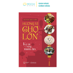Sách - Hương vị Chợ Lớn: Ký ức trong từng món ăn