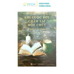 Sách - Khi cuộc đời chậm lại một chút (Những khoảng lặng)