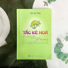 Sách - Tắc kè hoa: Khi thay đổi là cách để yêu thương