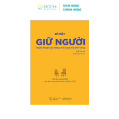 Bí mật giữ người: Nghệ thuật xây dựng mối quan hệ bền vững