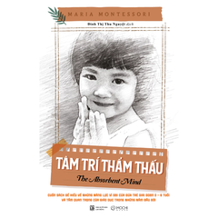 Sách - Tâm trí thẩm thấu, tác giả: Maria Montessori
