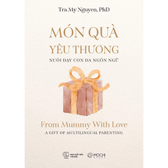 Món quà yêu thương nuôi dạy con đa ngôn ngữ