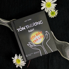 Tổn thương hỏi? tôi đây trả lời!