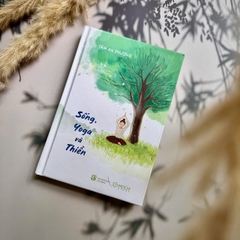 Sống, Yoga và Thiền