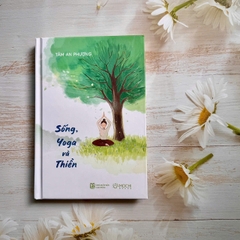 Sống, Yoga và Thiền