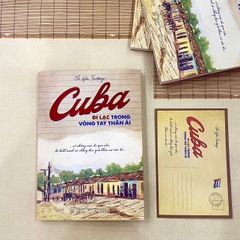 Cuba – Đi lạc trong vòng tay thân ái
