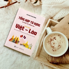 Tổng hợp từ vựng cơ bản và nâng cao song ngữ Việt - Lào