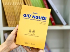 Bí mật giữ người: Nghệ thuật xây dựng mối quan hệ bền vững