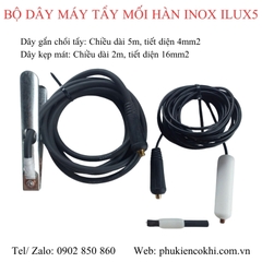 Bộ dây máy tẩy mối hàn inox ilux5 40A