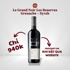 Rượu Vang Đỏ Pháp Le Grand Noir Les Reserves 750ml G