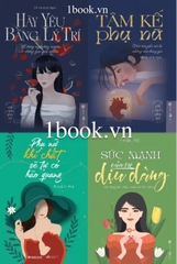 Combo 4 Cuốn sách : Tâm Kế Phụ Nữ + Hãy Yêu Bằng Lý Trí + Phụ Nữ Khí Chất Sẽ Tự Có Hào Quang + Sức Mạnh Của Sự Dịu Dàng