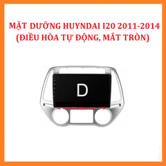 Mặt dưỡng Huyndai i20 2011-2014 điều hòa tự động  (9 inch) - mắt tròn