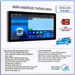 MÀN HÌNH ANDROID THÔNG MINH TIFO Z18 – 11.5 INCH