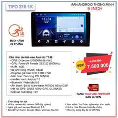 Màn Hình Android Ô Tô TIFO Z18 1K 9 Inch – Cảm Ứng IPS, RAM 4GB, ROM 64GB, Android 12, Hỗ Trợ DSP, GPS, YouTube Premium