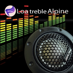 Loa treble ô tô Alpine 1 inch ( Giá full box 2 cặp loa )