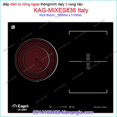 Bếp từ kết hợp hồng ngoại 3 bếp đẳng cấp Capri Italy KAG-MIXES836 Italy