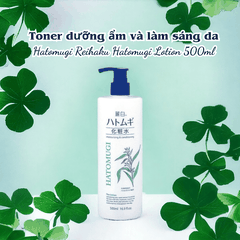 Toner Hatomugi Reihaku Lotion nước hoa hồng ý nhĩ dưỡng ẩm làm trắng da Nhật Bản 500ml
