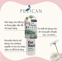 Xịt mụn lưng Pelican For Back Gel Mist giảm mụn thâm dưỡng trắng sáng sạch sâu tẩy da chết Nhật Bản 100ml