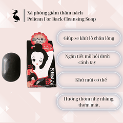 Xà phòng Pelican For Back Cleansing Soap giúp giảm thâm nách ngừa mụn từ đá than Nhật Bản chính hãng 80g