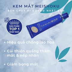 Kem mắt giảm thâm Meishoku Whitening Eye Cream dưỡng mắt giảm quầng thâm chống lão hóa tan bọng Nhật Bản