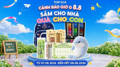 Cảnh báo giờ G ngày 8.8: Balo trẻ em và bộ quà 6 món TopGia đang cháy hàng nhanh kỷ lục!
