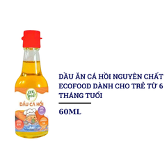 Dầu cá hồi nguyên chất Ecofood 60ml dành cho trẻ từ 6 tháng tuổi