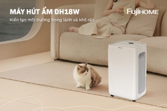 Máy hút ẩm dân dụng Fujihome DH18W – Công suất 18 lít/ngày, lọc khí kép, cảm biến thông minh, dành cho phòng lớn