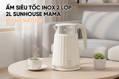 ẤM SIÊU TỐC INOX 2 LỚP 2L SUNHOUSE MAMA SHD1395