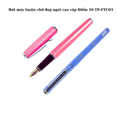 Bút máy luyện chữ đẹp ngòi cao cấp Điểm 10 TP-FTC03
