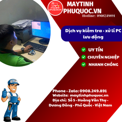 Kiểm tra - sửa chữa PC không lên hình tận nhà - Dịch Vụ Sửa Chữa PC Phú Quốc | Máy Tính Phú Quốc | Vi Tính Hải Đăng