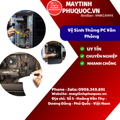 Vệ sinh thùng PC máy tính - Dịch Vụ Sửa Chữa PC Phú Quốc | Máy Tính Phú Quốc | Vi Tính Hải Đăng