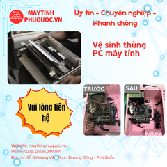 Vệ sinh thùng PC máy tính - Dịch Vụ Sửa Chữa PC Phú Quốc | Máy Tính Phú Quốc | Vi Tính Hải Đăng